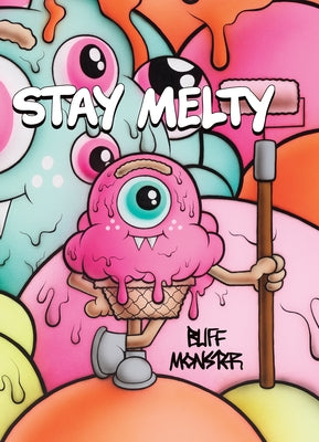 Buff Monster: Stay Melty by Carlo, McCormick