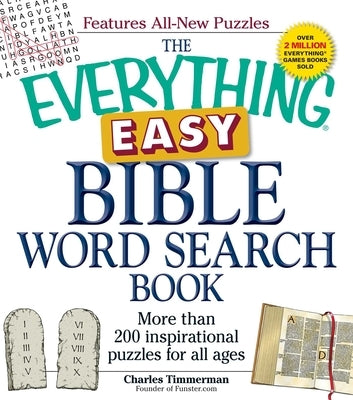 The Everything Easy Bible Word Search Book: More Than 200 Inspirational Puzzles for All Ages by Timmerman, Charles