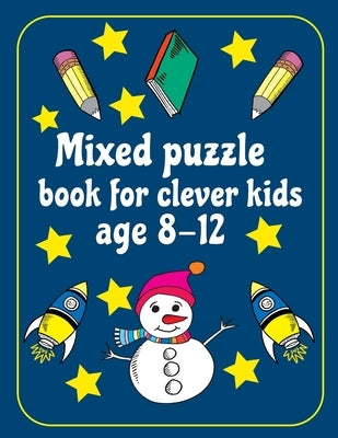 Mixed Puzzle Book for Kids Ages 8-12: kids activity book Word search, Sudoku, Mazes, Brain Training Puzzles For Kids, with Solutions Paperback Independently Published