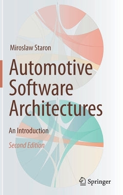 Automotive Software Architectures: An Introduction by Staron, Miroslaw