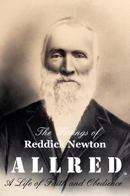 The Writings of Reddick Newton A l l r e d by Burrell, Teresa Andersen