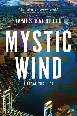 Mystic Wind: A Legal Thriller Volume 1 by Barretto, James