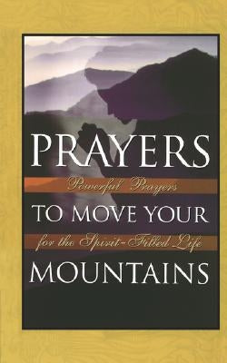 Prayers to Move Your Mountains Paperback Thomas Nelson Publishers