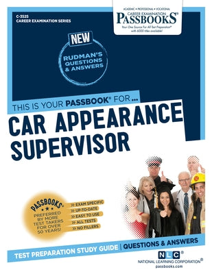 Car Appearance Supervisor (C-3525): Passbooks Study Guide Volume 3525 by National Learning Corporation