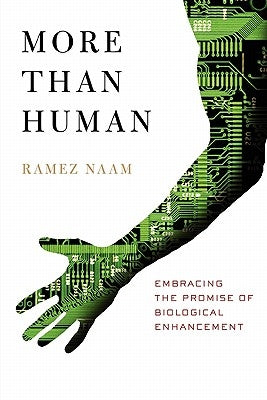 More Than Human by Naam, Ramez