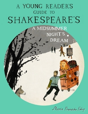 A Young Reader's Guide to Shakespeare's A Midsummer Night's Dream Paperback Accabonac Press