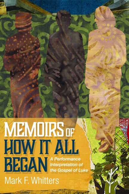 Memoirs of How It All Began by Whitters, Mark F.