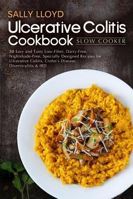 Ulcerative Colitis Cookbook: Slow Cooker by Lloyd, Sally