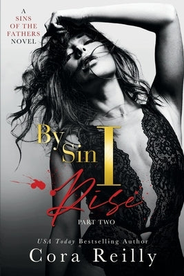By Sin I Rise: Part Two Paperback Independently Published