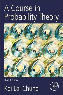 A Course in Probability Theory, Revised Edition by Chung, Kai Lai
