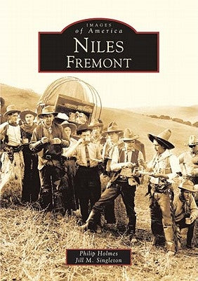 Niles, Fremont Paperback Arcadia Publishing (SC)