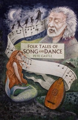 Folk Tales of Song and Dance by Castle, Pete