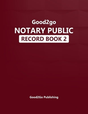 Good2go Notary Record Book Paperback Good2go Publishing