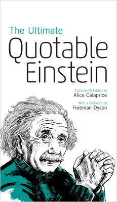 The Ultimate Quotable Einstein by Einstein, Albert