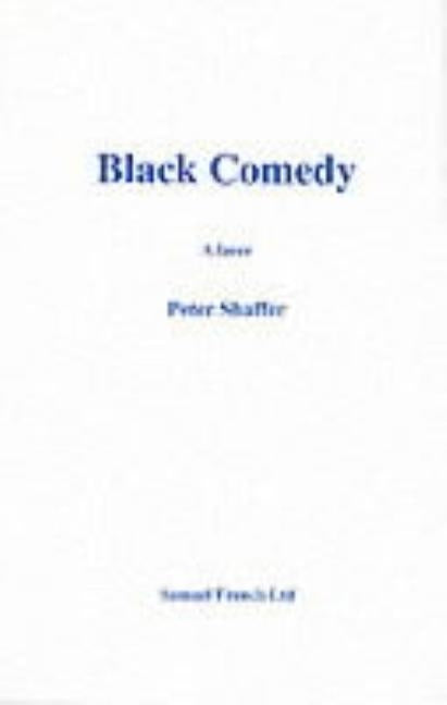 Black Comedy by Shaffer, Peter