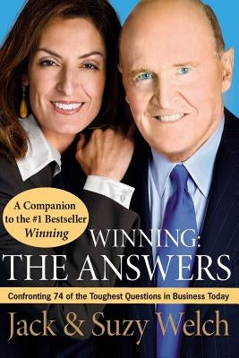 Winning: The Answers: Confronting 74 of the Toughest Questions in Business Today Paperback Harper Business