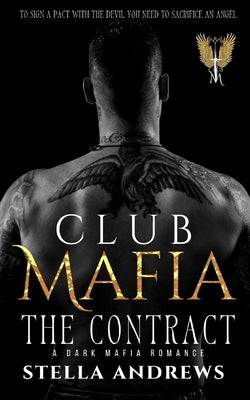 Club Mafia. The Contract: A Dark Mafia Romance Paperback Independently Published