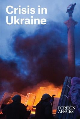 Crisis in Ukraine Paperback Council on Foreign Relations