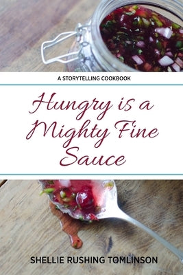 Hungry is a Mighty Fine Sauce Paperback All Things Southern