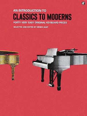 An Introduction to Classics to Moderns: Music for Millions Series by Hal Leonard Corp
