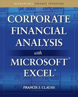 Corporate Financial Analysis with Microsoft Excel by Clauss, Francis
