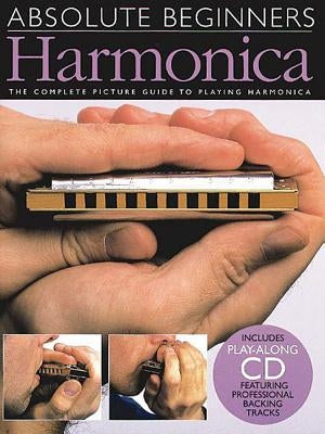 Harmonica: The Complete Picture Guide to Playing Harmonica [With CD] by Hal Leonard Corp