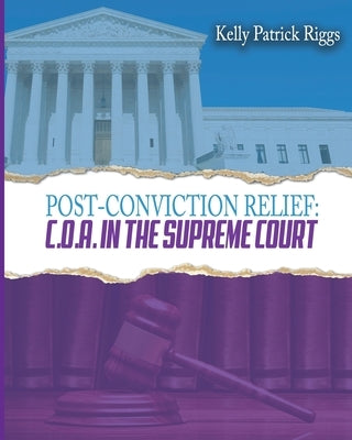 Post-Conviction Relief C. O. A. in the Supreme Court by Publishers, Freebird