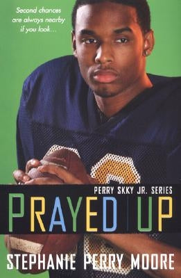 Prayed Up: Perry Skky Jr. Series #4 Paperback Kensington -Teen/Dafina