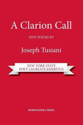 A Clarion Call. New Poems by Tusiani, Joseph