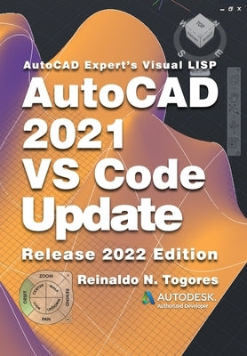 AutoCAD 2021 VS Code Update: for AutoCAD Expert's Visual LISP by Togores, Reinaldo N.