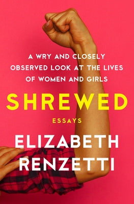 Shrewed: A Wry and Closely Observed Look at the Lives of Women and Girls Paperback House of Anansi Press