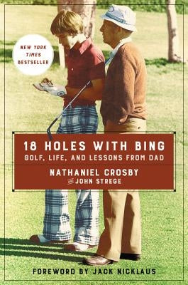 18 Holes with Bing by Crosby, Nathaniel