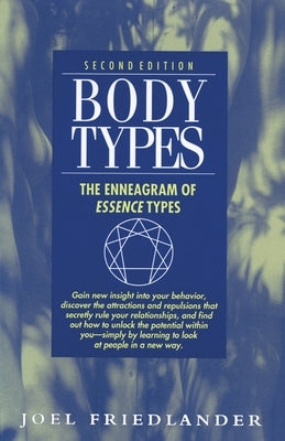 Body Types: The Enneagram of Essence Types by Friedlander, Joel