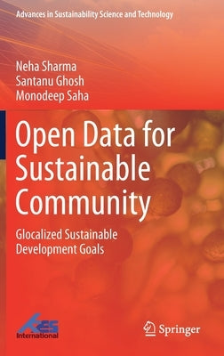 Open Data for Sustainable Community: Glocalized Sustainable Development Goals by Sharma, Neha