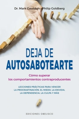 Deja de Autosabotearte by Goulston, Mark