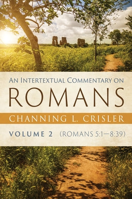 An Intertextual Commentary on Romans, Volume 2 Paperback Pickwick Publications