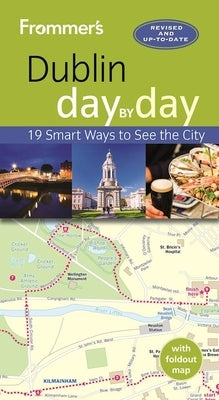 Frommer's Dublin Day by Day Paperback Frommermedia