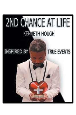 2nd Chance at Life by Hough, Kenneth