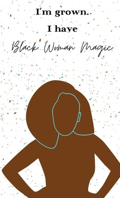 Black Woman Magic Journal by Aligned Creations