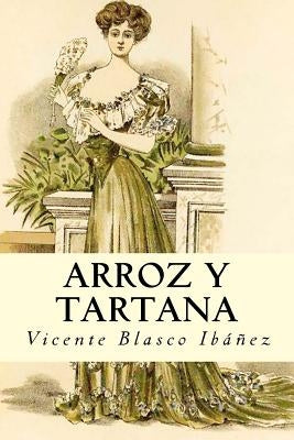 Arroz y Tartana by Blasco Ibanez, Vicente