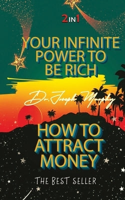 Your Infinite Power To Be Rich & How To Attract Money Paperback Delhi Open Books