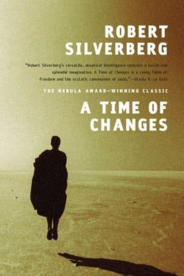A Time of Changes by Silverberg, Robert