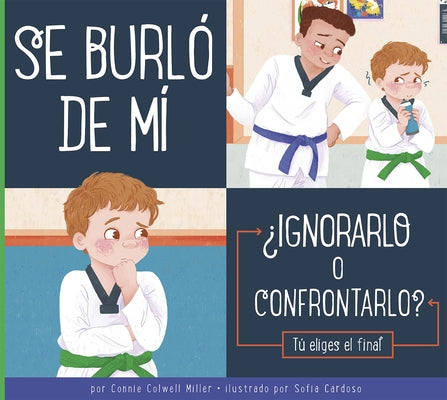 Se Burló de Mí: ¿Ignorarlo O Confrontarlo? by Miller, Connie Colwell