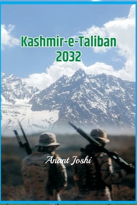 Kashmir-e-Taliban 2032 Paperback Anant Joshi