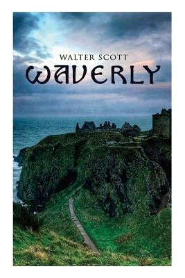 Waverly: Historical Novel by Scott, Walter