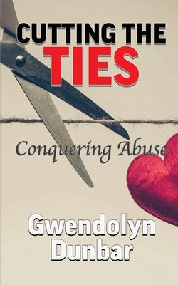 Cutting The Ties by Dunbar, Gwendolyn