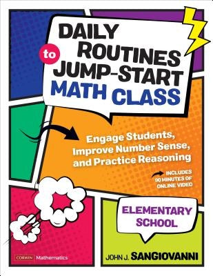 Daily Routines to Jump-Start Math Class, Elementary School: Engage Students, Improve Number Sense, and Practice Reasoning Paperback Corwin Publishers