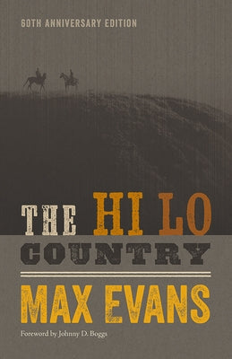 The Hi Lo Country, 60th Anniversary Edition by Evans, Max