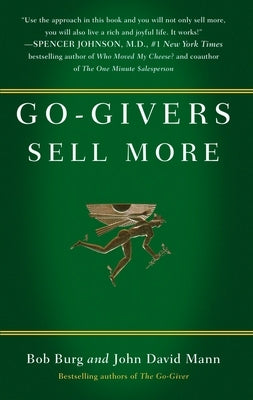 Go-Givers Sell More by Burg, Bob