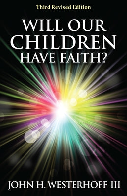 Will Our Children Have Faith? Paperback Morehouse Publishing